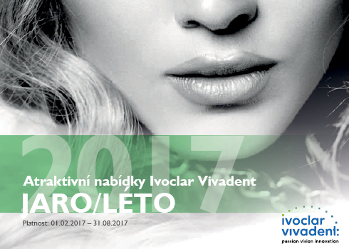Aktraktivní nabídky od Ivoclar Vivadent: Laboratoř – Jaro / Léto 2017