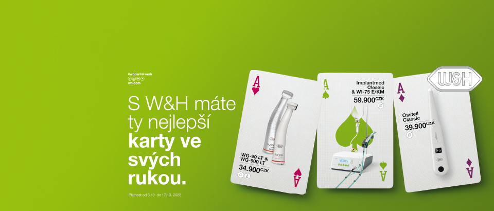 S W&H máte ty nejlepší karty ve svých rukou